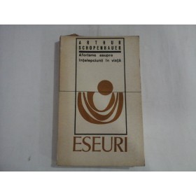    Aforisme asupra intelepciunii in viata  -  Arthur  SCHOPENHAUER   